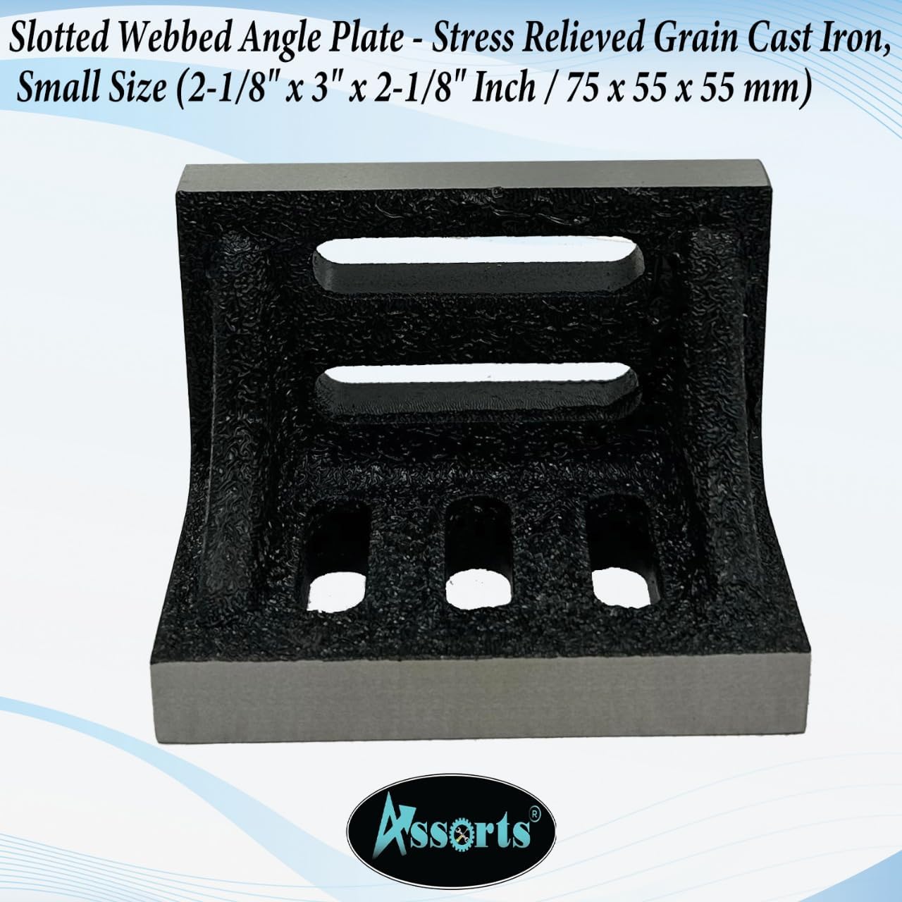 Assorts Slotted Webbed Angle Plate- Stress Relieved Grain Caste Iron Angle Plate (Small # 2-1/8" X 3" X 2-1/8"Inch/ 75 X 55 X 55 Mm)