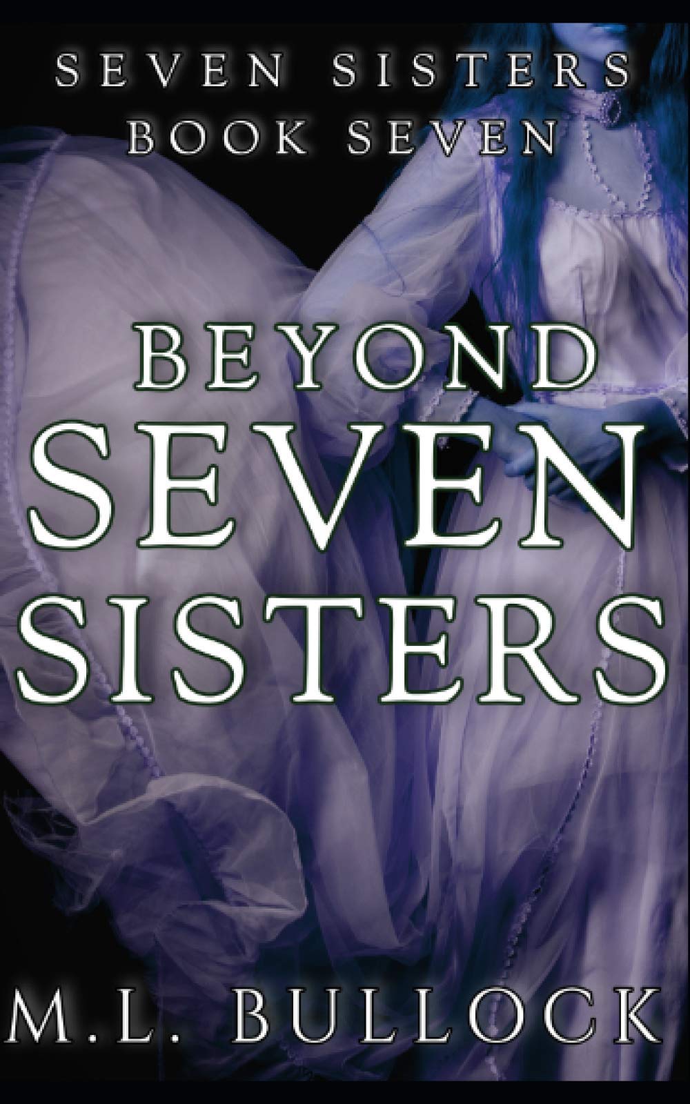 Beyond Seven Sisters: 7 (Seven Sisters Series)