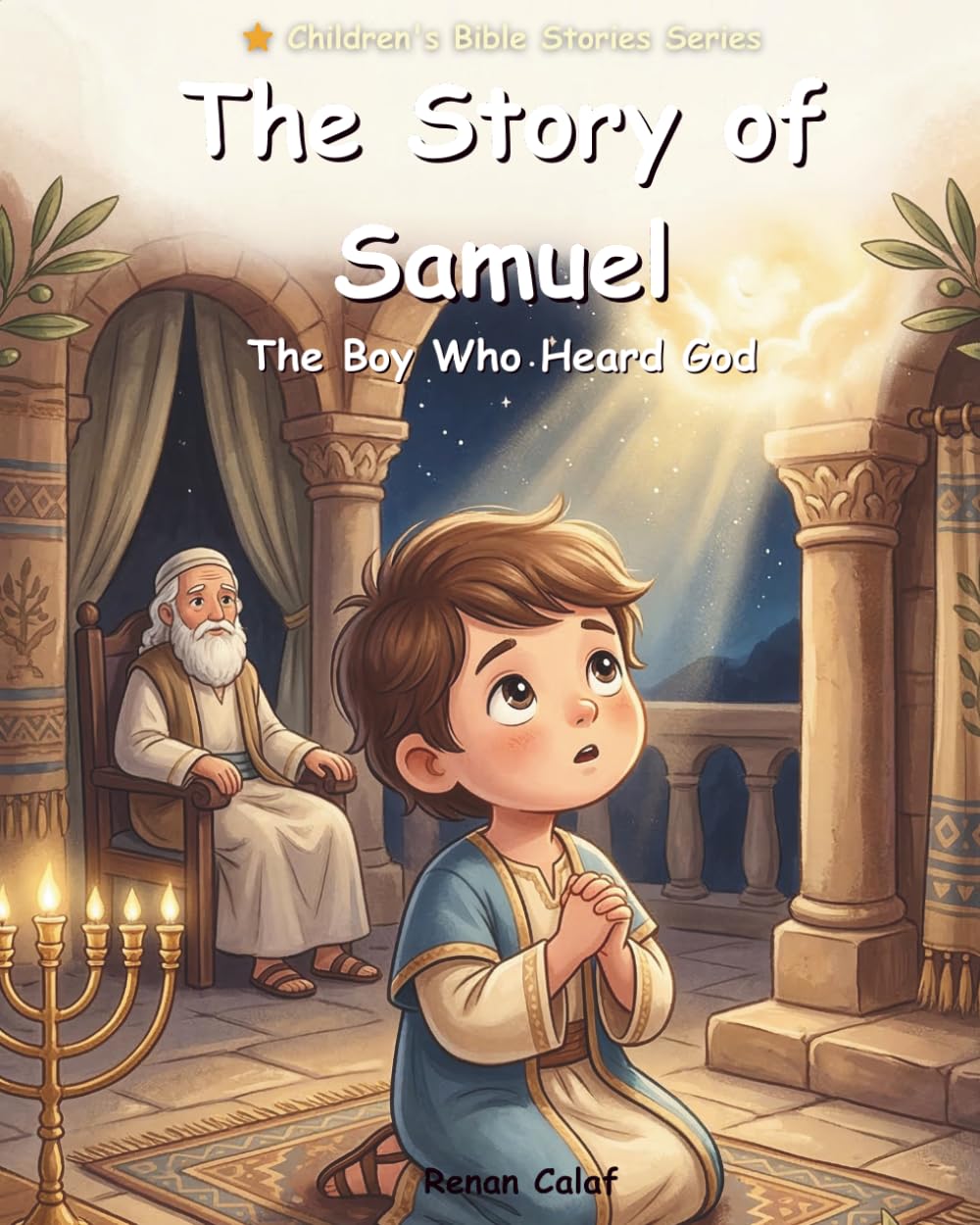Samuel – The Boy Who Heard God: Children's Bible story about listening to God and obeying – easy reading for children