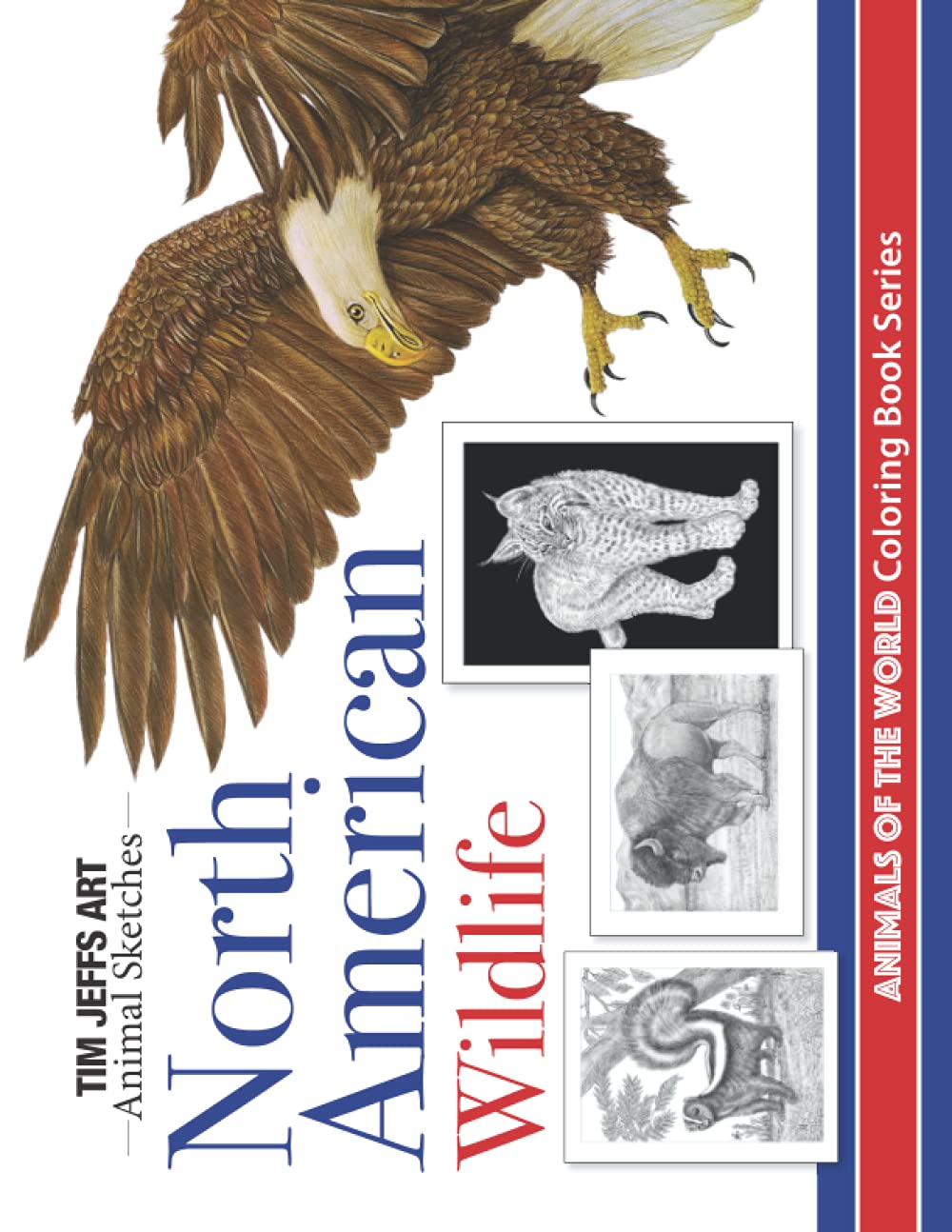 North American Wildlife: Animals Of The World Coloring Book Series (Animal Sketches)