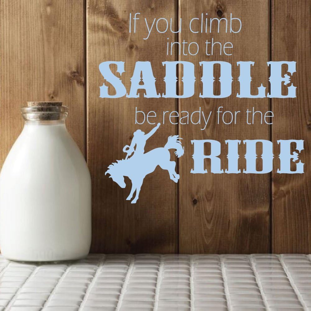 Cowboy Wall Decals "If You Climb Into The Saddle " With Cowboy & Horse Vinyl Home Wall Decor