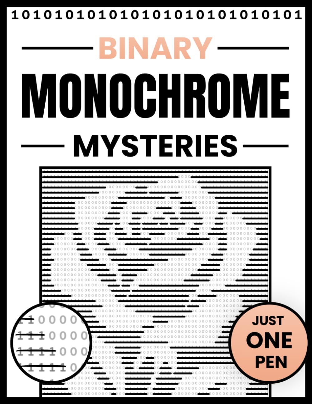 Binary Monochrome Mysteries: Simply Strike Through the 1s to Reveal Hidden Pictures | 52 Pages of One-Color Art for Relaxation