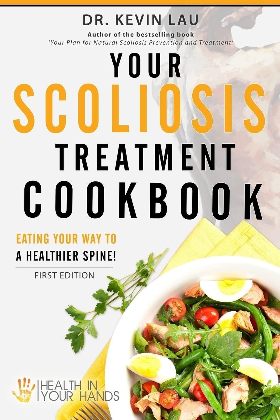 Your Scoliosis Treatment Cookbook: Eating your way to a healthier spine! Paperback โ 4 July 2014