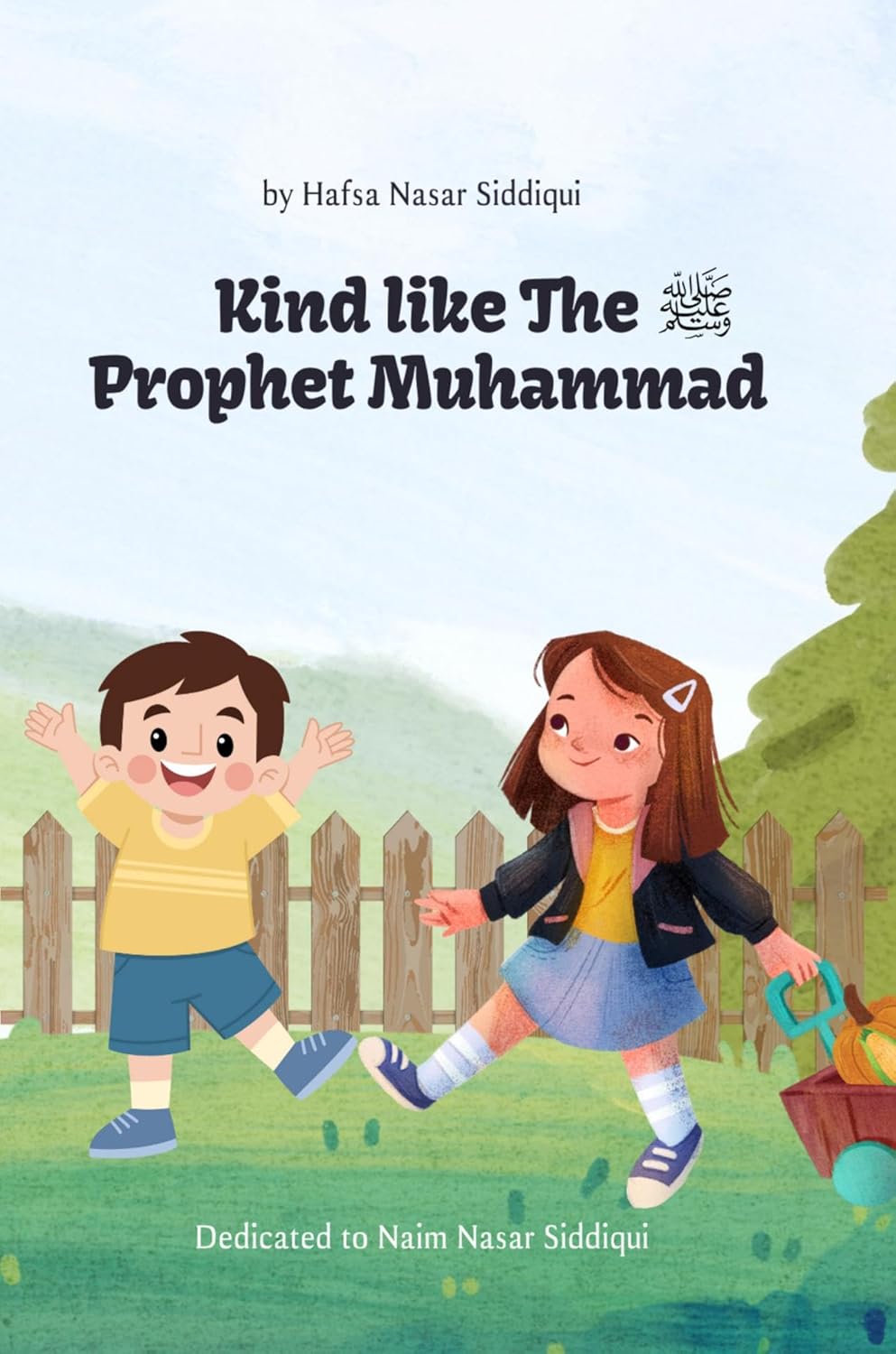 Kind Like the Prophet Muhammad ﷺ: Heartwarming Islamic Story for Kids to Learn Kindness from the Sunnah | Kindness makes us stronger | The Kindness Book | The Amazing Qualities of Prophet Muhammad ﷺ      Kindle Edition