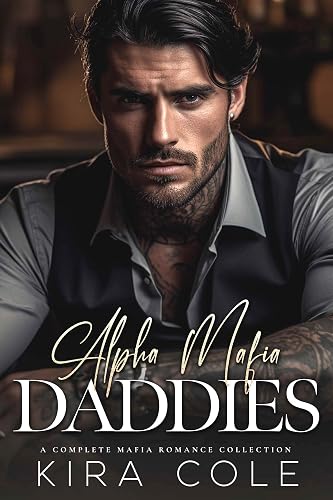 Alpha Mafia Daddies: A Complete Mafia Romance Collection