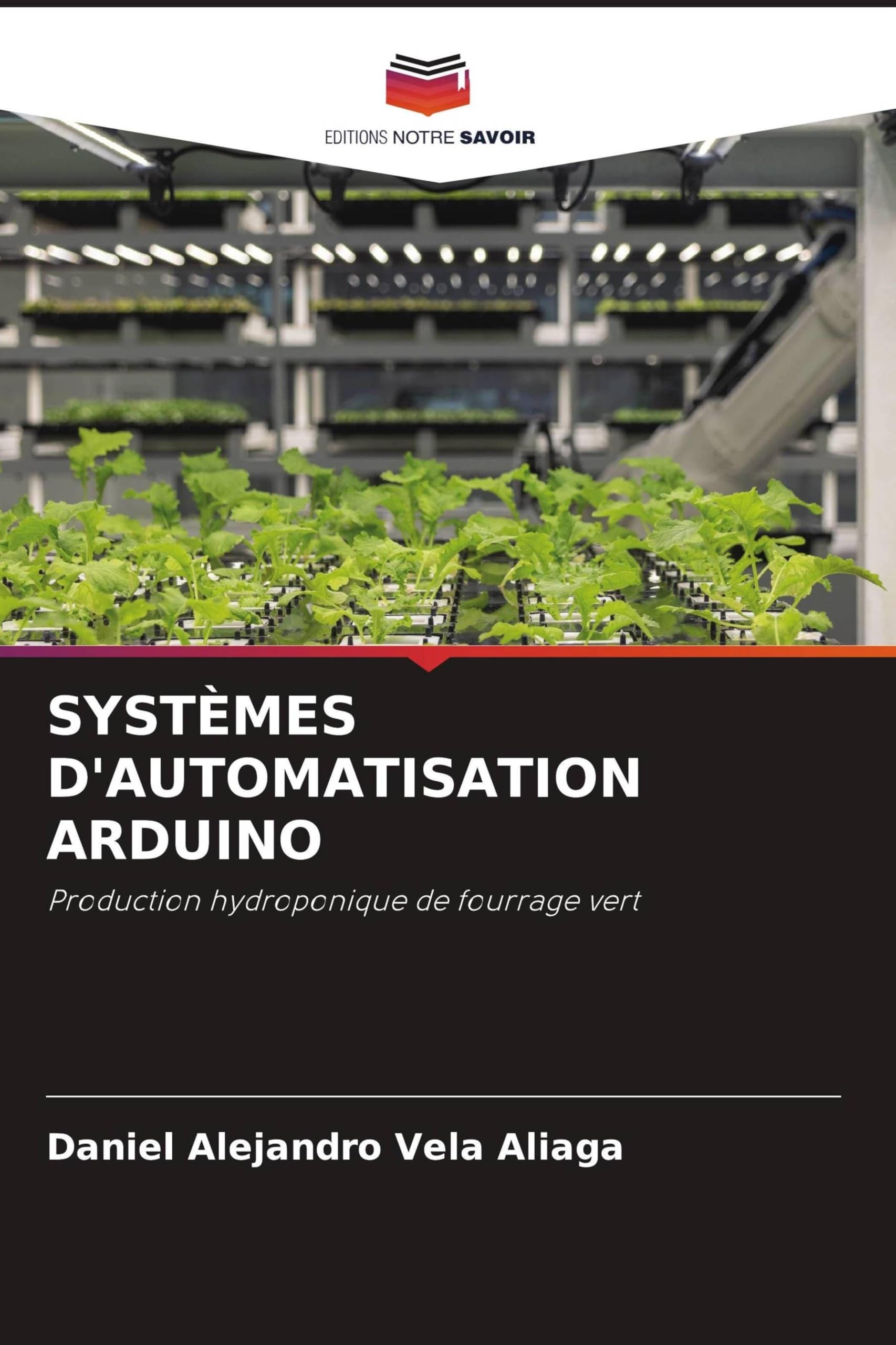 Systèmes d'Automatisation Arduino: Production hydroponique de fourrage vert