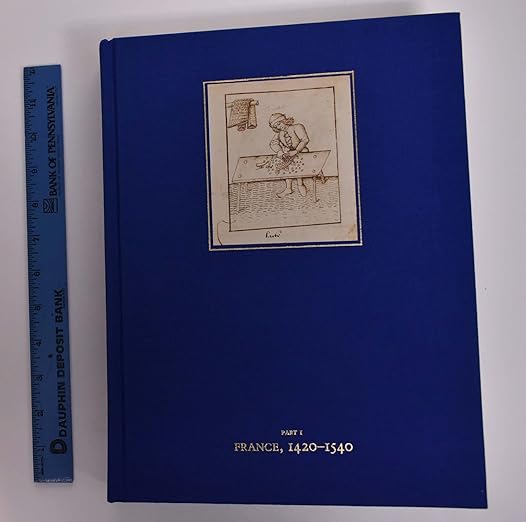 Medieval and Renaissance Manuscripts in the Walters Art Gallery: France, 1420-1540/Volume 2 in 2 Parts