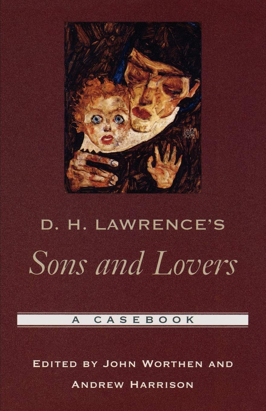 D. H. Lawrence's Sons and Lovers: A Casebook (Casebooks in Criticism)