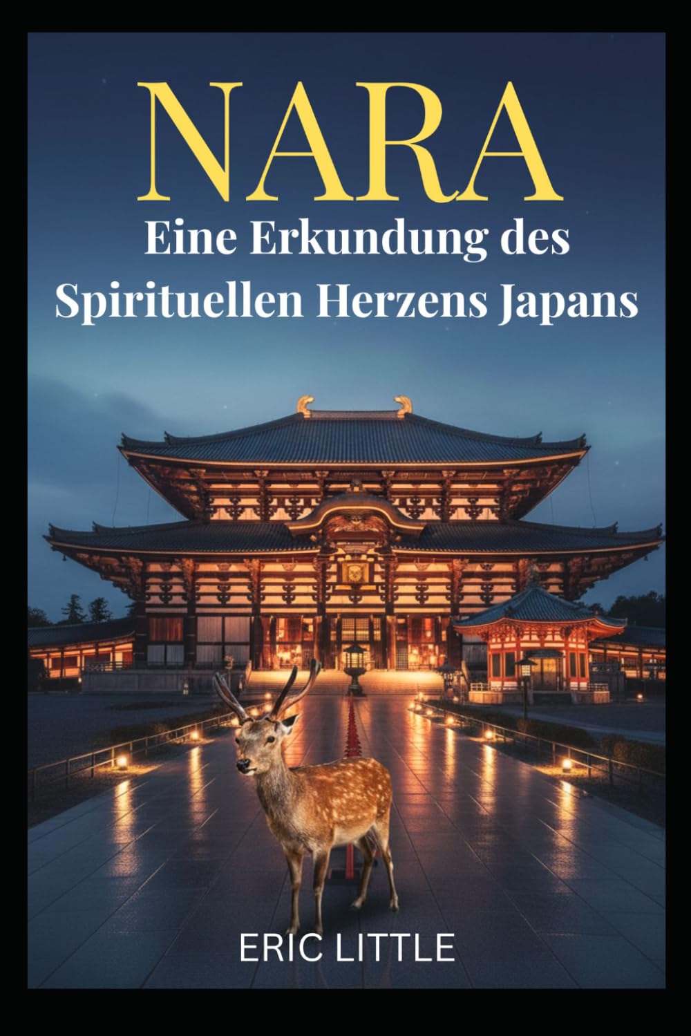 NARA: Eine Erkundung des Spirituellen Herzens Japans