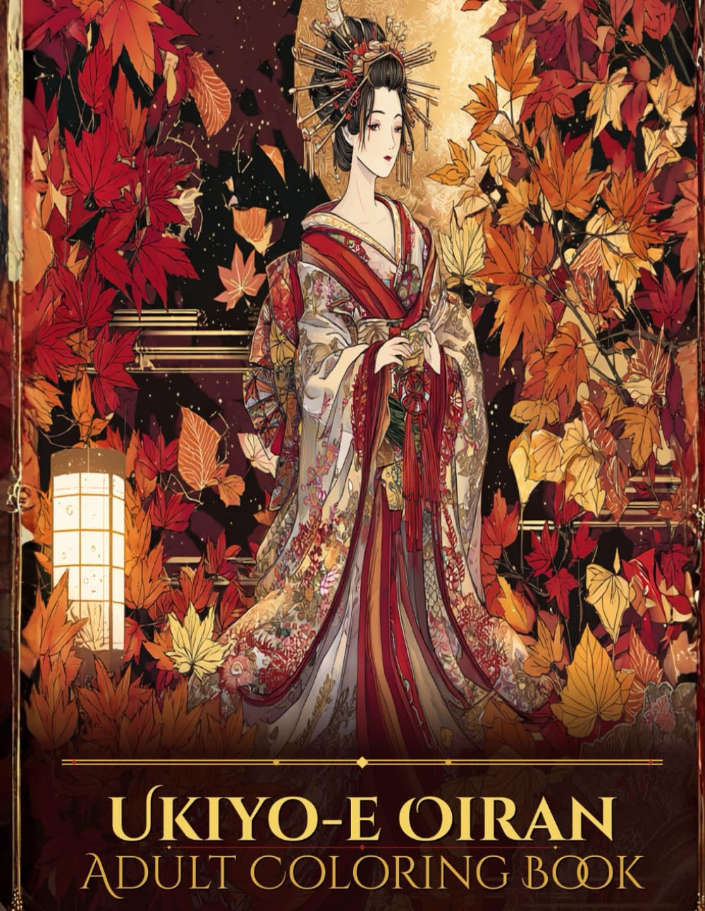 Ukiyo-e Oiran Adult Coloring Book: Autumn Leaves, Japanese Beauty, and Intricate Traditional Designs for Stress Relief and Relaxation
