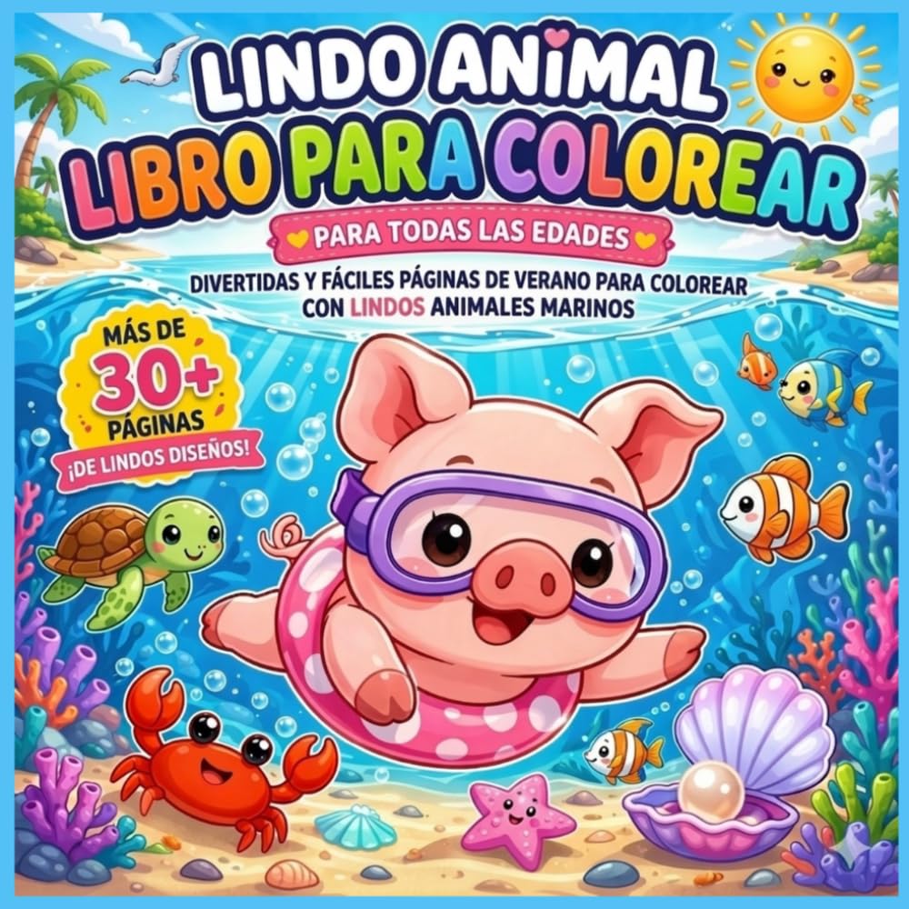 Libro de colorear de adorables animales de verano : Criaturas marinas kawaii divertidas: Más de 30 adorables animales del océano, diseños simples y de ... de verano para colorear — alivio del estres