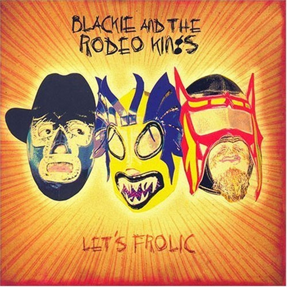 Let's Frolic [Audio CD] Blackie and the Rodeo Kings