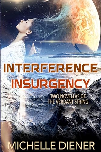 Interference &amp; Insurgency: Two Novellas of the Verdant String