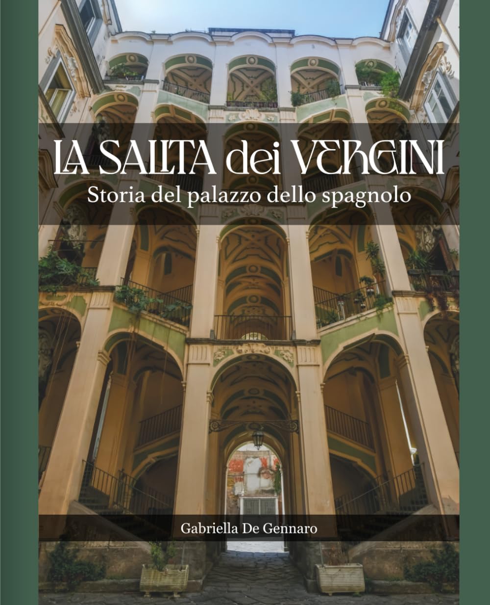 La salita dei Vergini: Storia del palazzo dello spagnolo