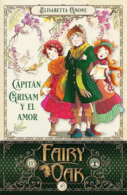 Portada de Fairy Oak 4. Capitán Grisam y el amor