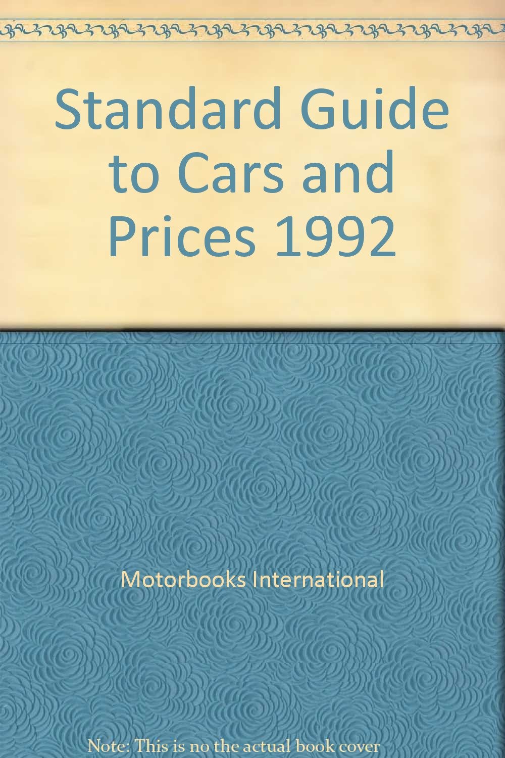 Standard Guide to Cars and Prices 1992 Motorbooks International
