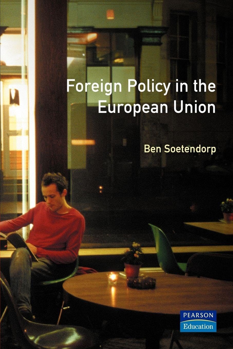 Foreign Policy in the European Union      1st Edition