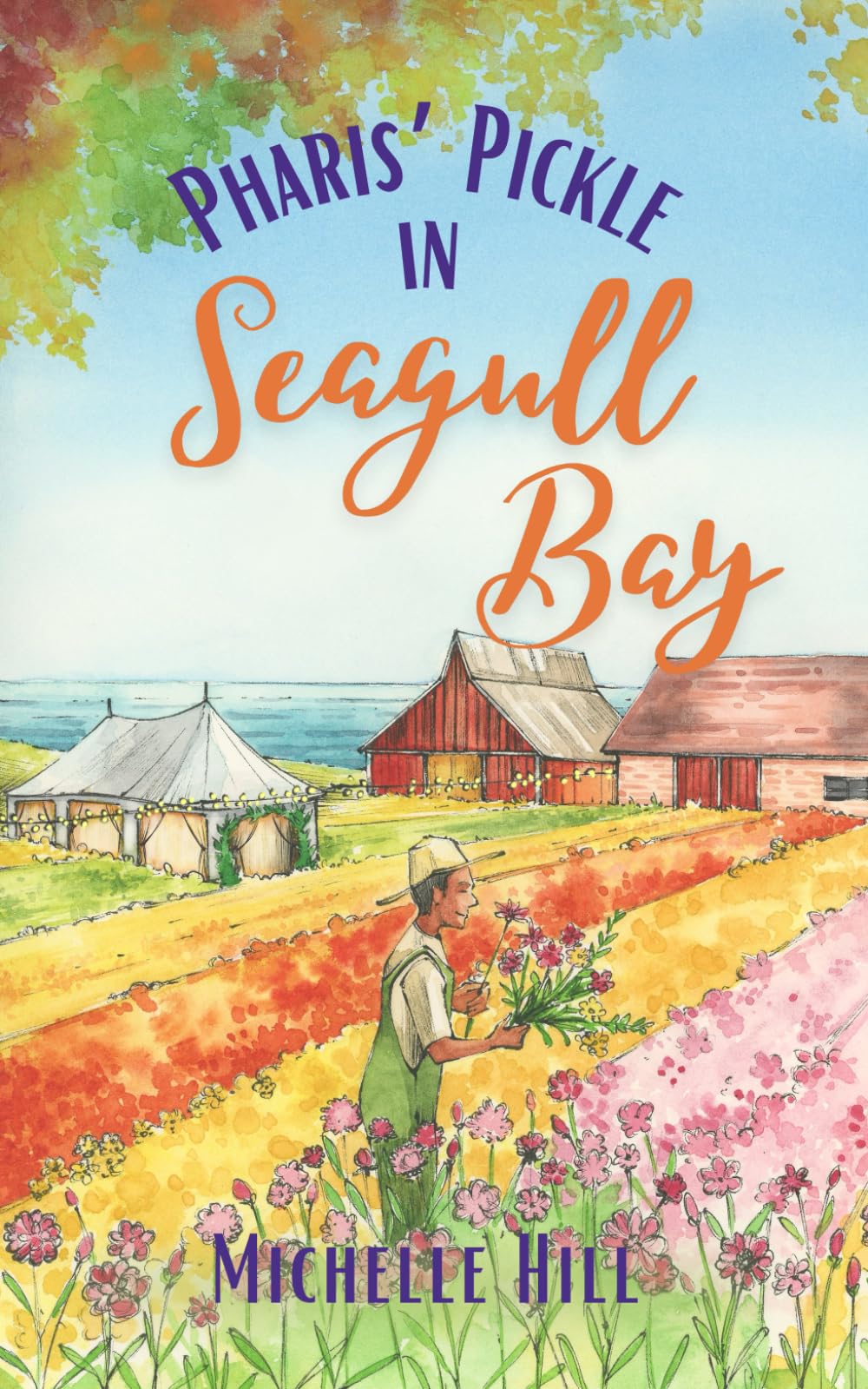 Pharis' Pickle in Seagull Bay: A heartwarming & uplifting new coastal town series (Love in Seagull Bay)