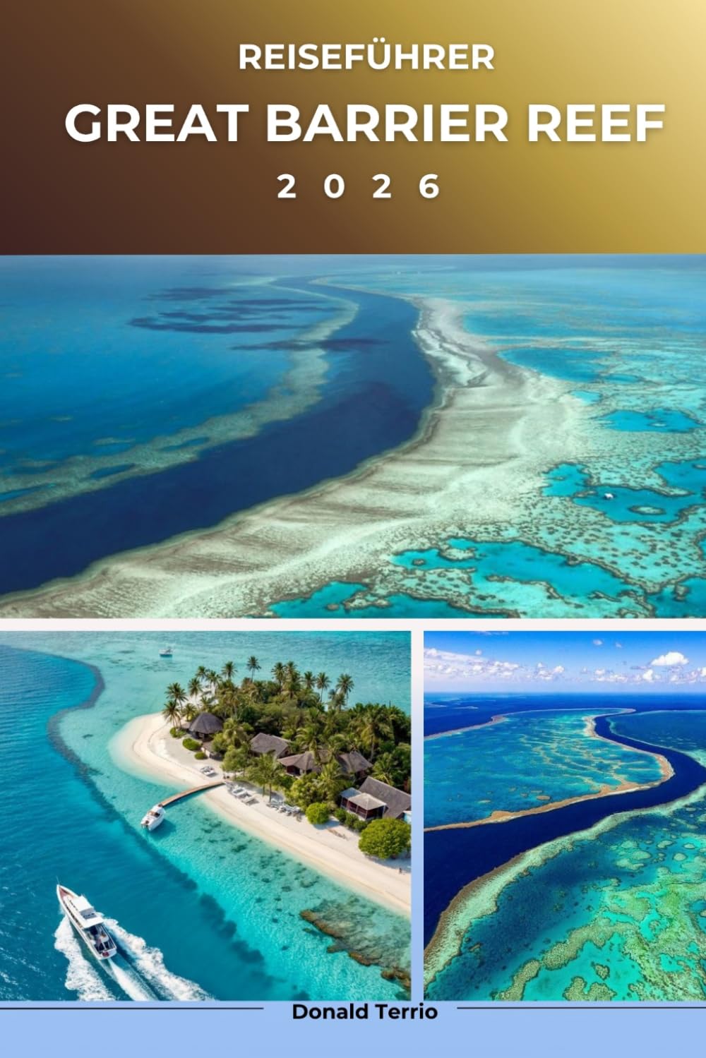 GREAT BARRIER REEF REISEFÜHRER 2026: Entdecken Sie Korallengarten, Strände, lokale Küche und Küstenerlebnisse im tropischen Australien