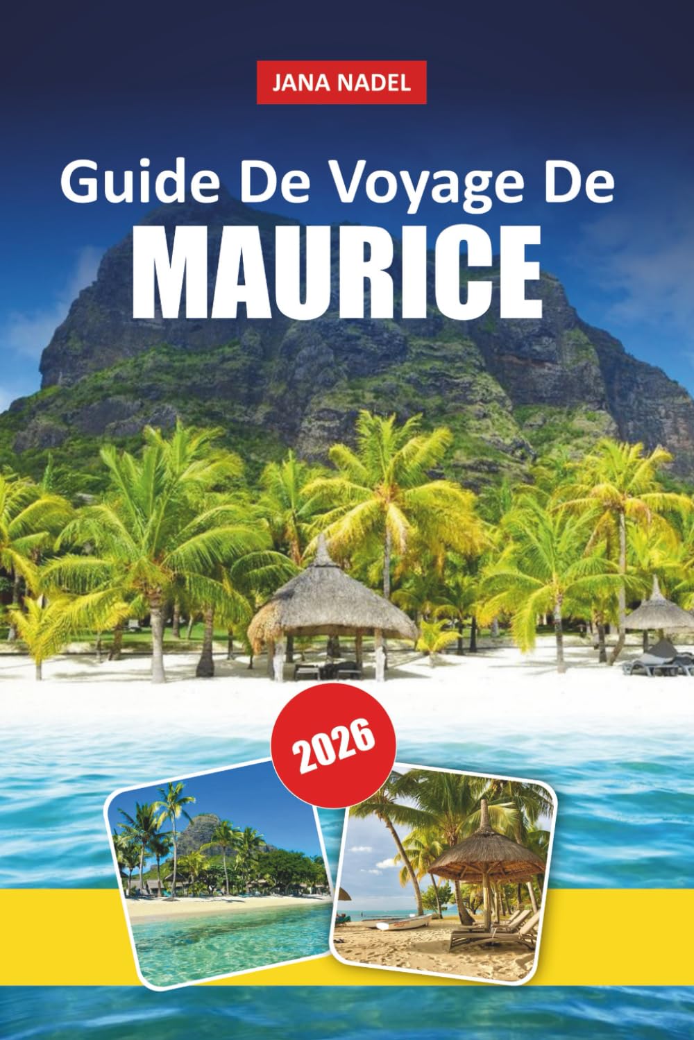 MAURICE GUIDE DE VOYAGE 2026: Découvrez des plages immaculées, des aventures sur l'île, des joyaux culturels et des conseils d'experts pour une escapade inoubliable.