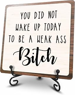 5"X5” Wooden Sign Gift -You Did Not Wake Up To Be A Weak Ass Bitch Wooden Plaque, Motivational Quotes Combined Wood Sign, Home Office Decoration & Gifts - A12
