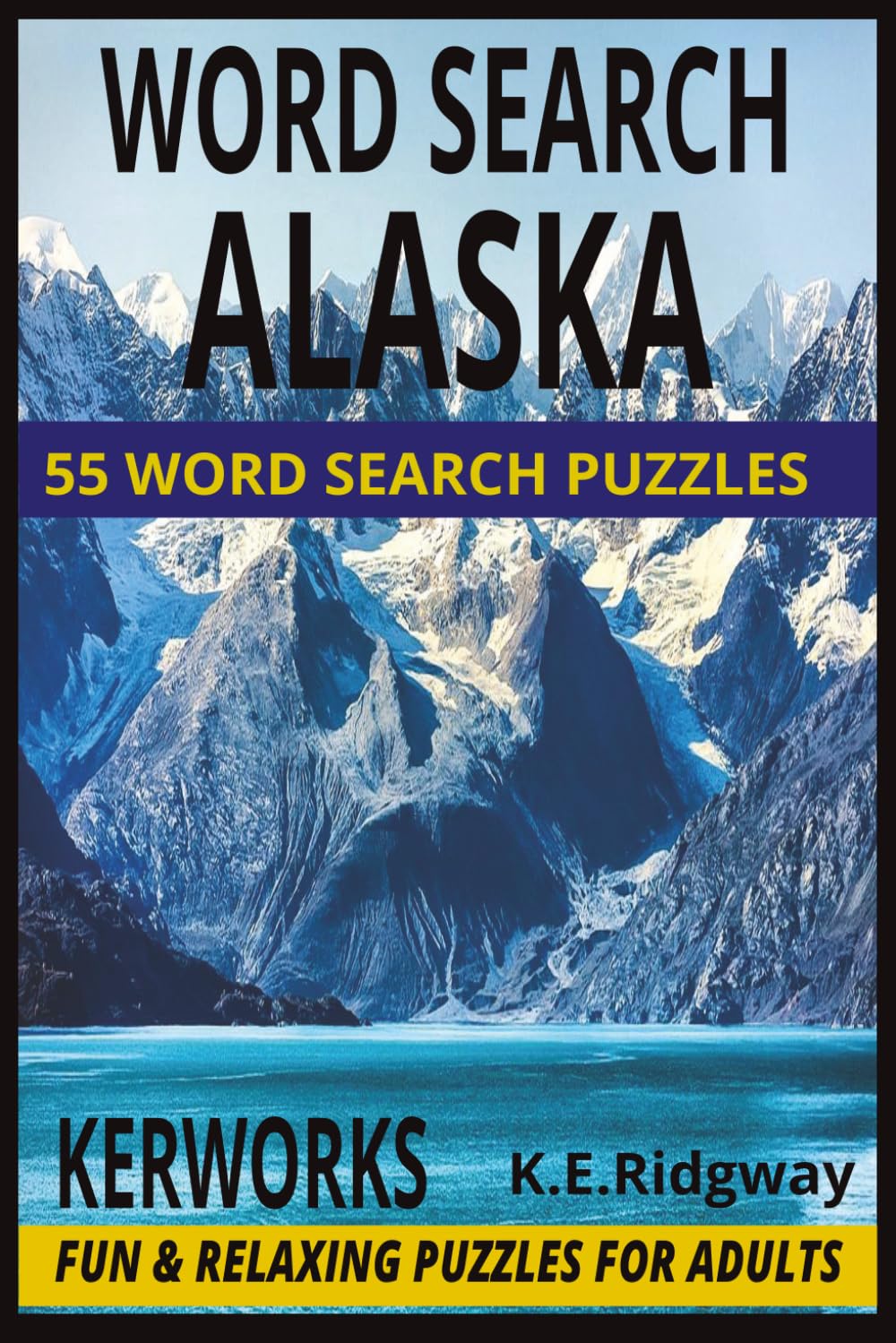 ALASKA: Explore the Last Frontier