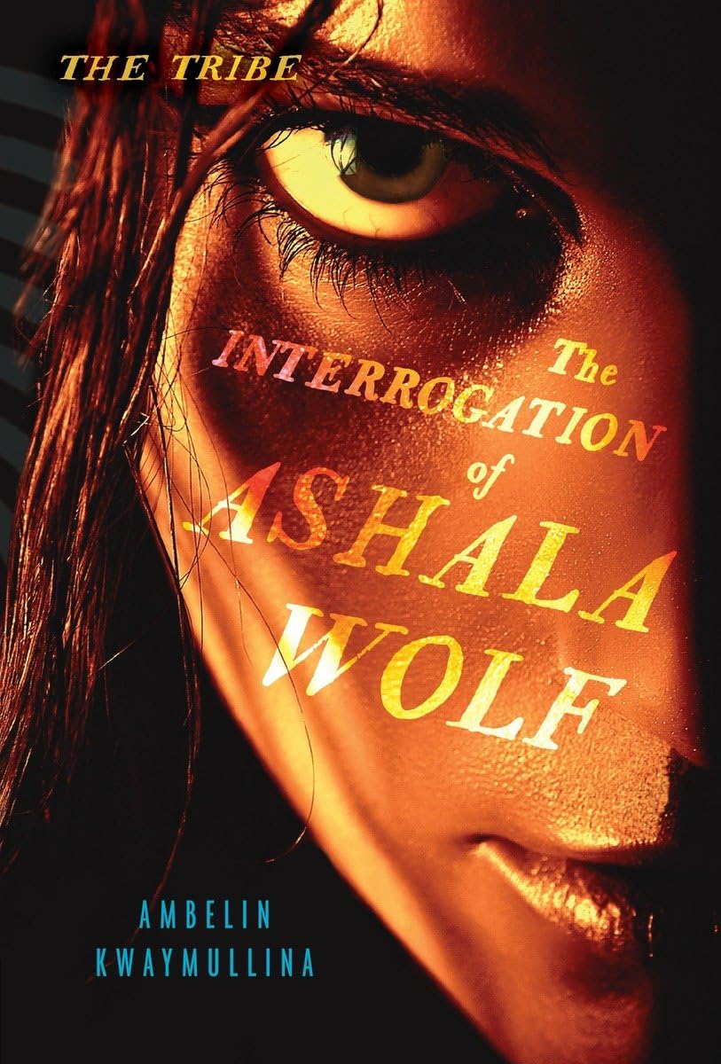 Buy The Interrogation of Ashala Wolf: 1 (The Tribe) — BookShops.in