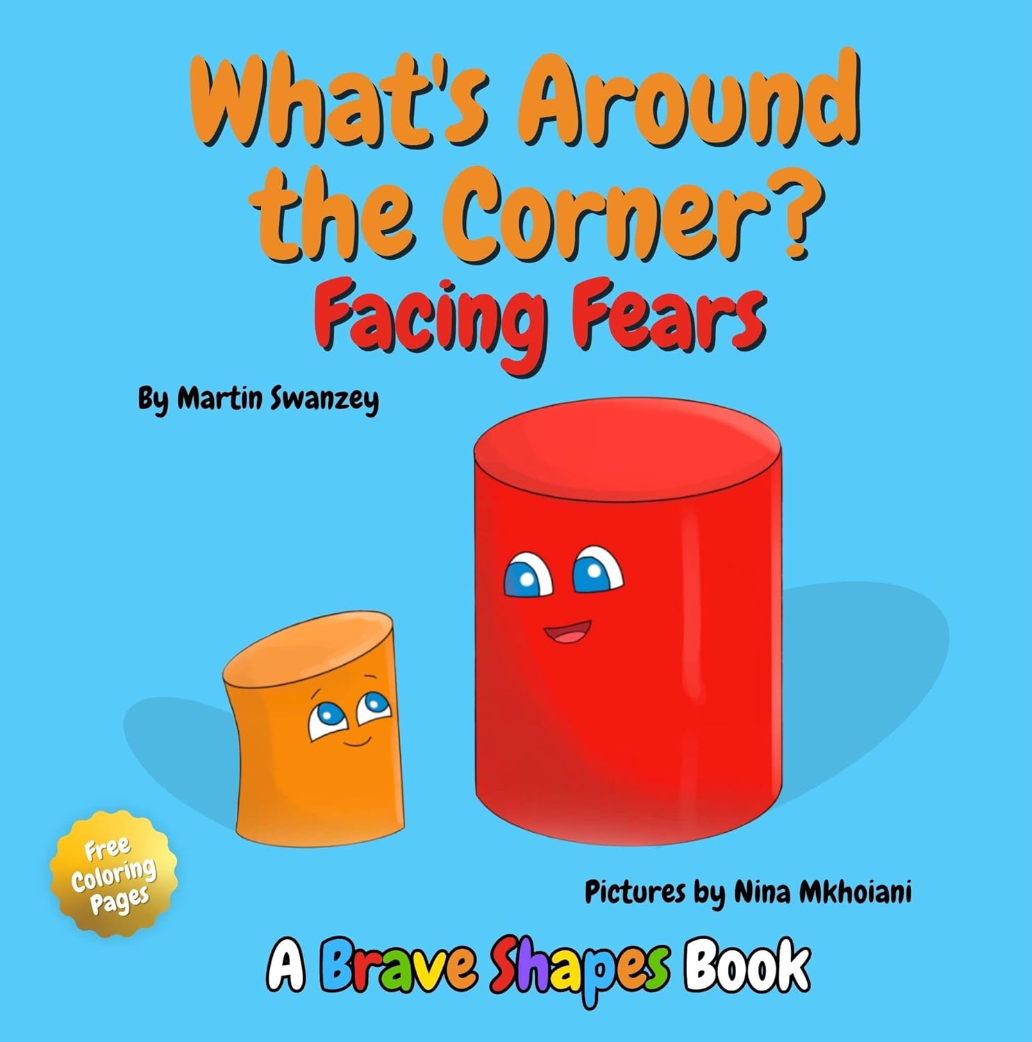 What's Around the Corner? Facing Fears (Brave Shapes Book