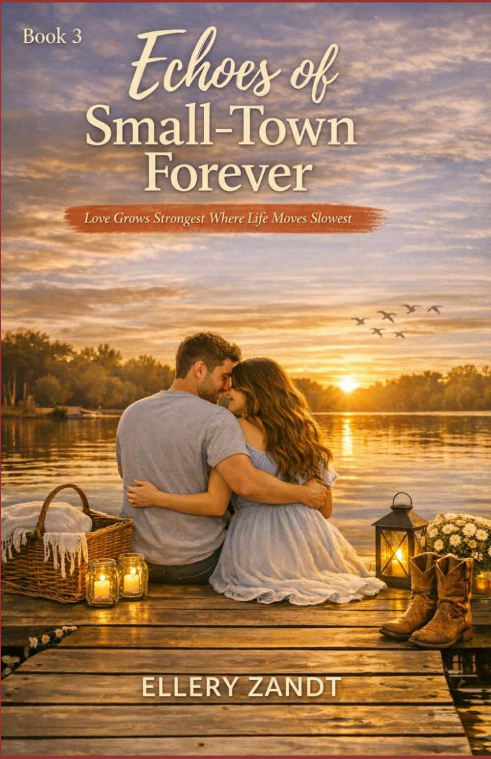 Echoes of Small-Town Forever: Love Grows Strongest Where Life Moves Slowest (Small-Town Hearts Series)