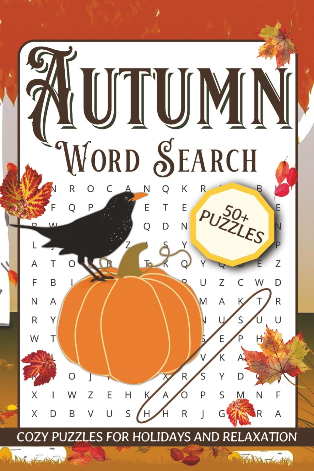 Autumn Word Search: 50+ Cozy Word Search Puzzles About Autumn, Relaxation, Mindfulness And More | 6x9 Inches, 108 Pages | Gift For Adults, Seniors And Teens.