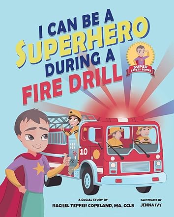 I Can Be A Superhero During A Fire Drill 