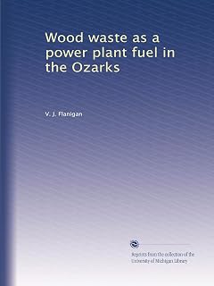 Wood waste as a power plant fuel in the Ozarks