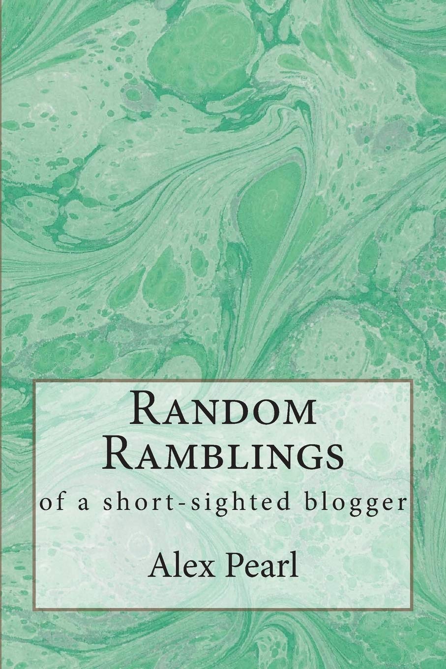 Random Ramblings of a Short-sighted Blogger