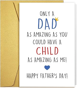Qiliji Fathers Day Card Gift from Son Daughter, Funny Fathers Day Card for Father Daddy, Happy Fathers Day Cards Gifts from Kids Children, Have A Child As Amazing As Me