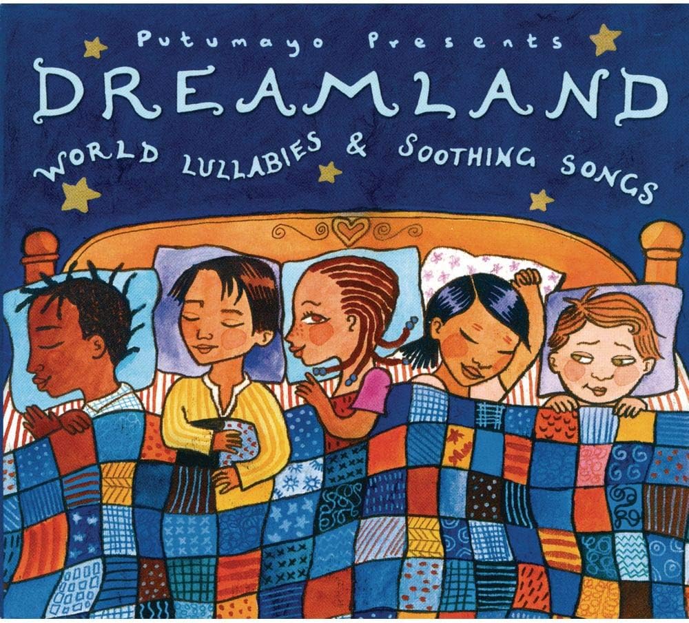 Dreamland - World Lullabies And Soothing Songs