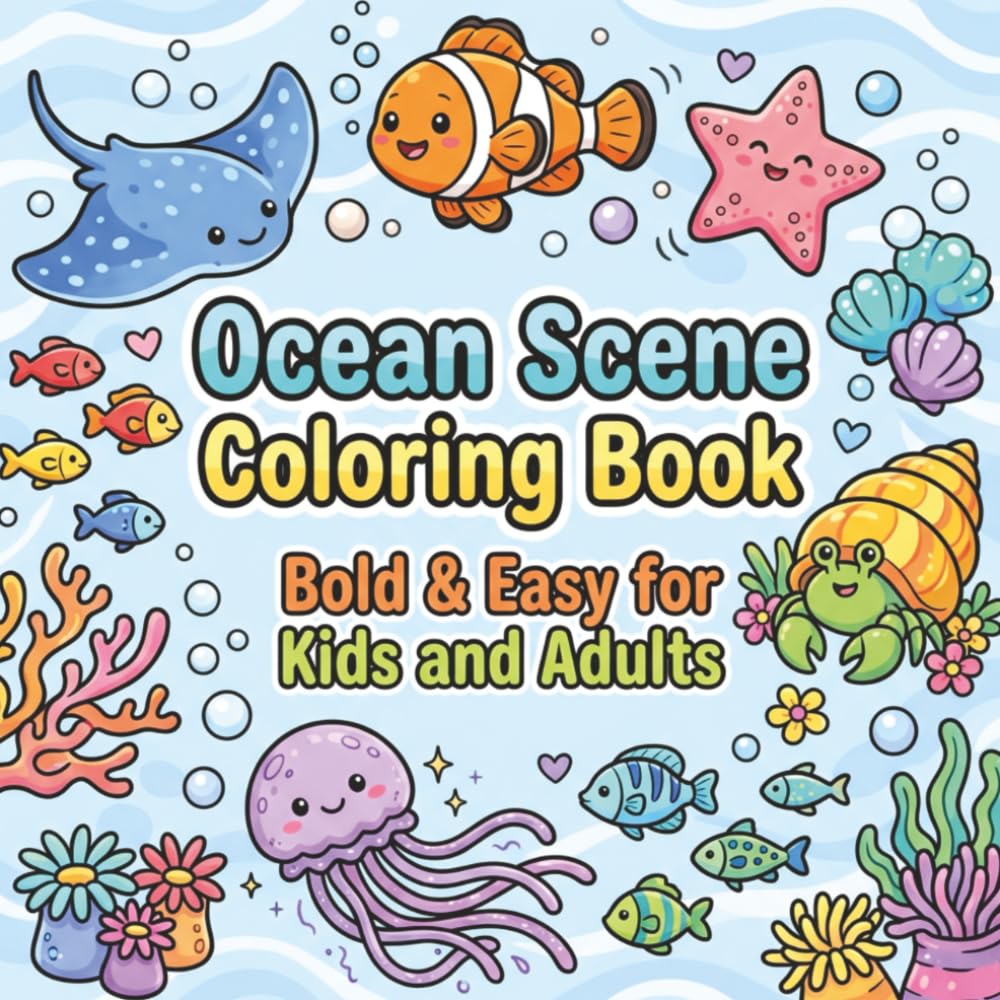 Ocean Scene Coloring Book : Bold and Easy For Kids and Adults: Enjoy With Coloring Book With The Ocean (Under the ocean coloring book)