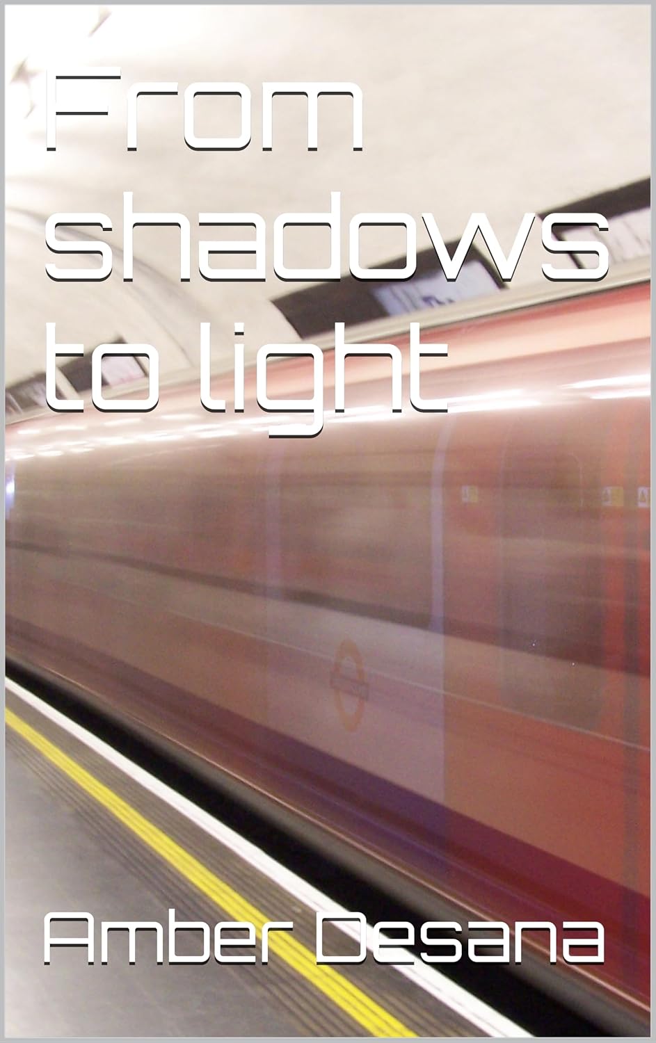 From shadows to light      Kindle Edition