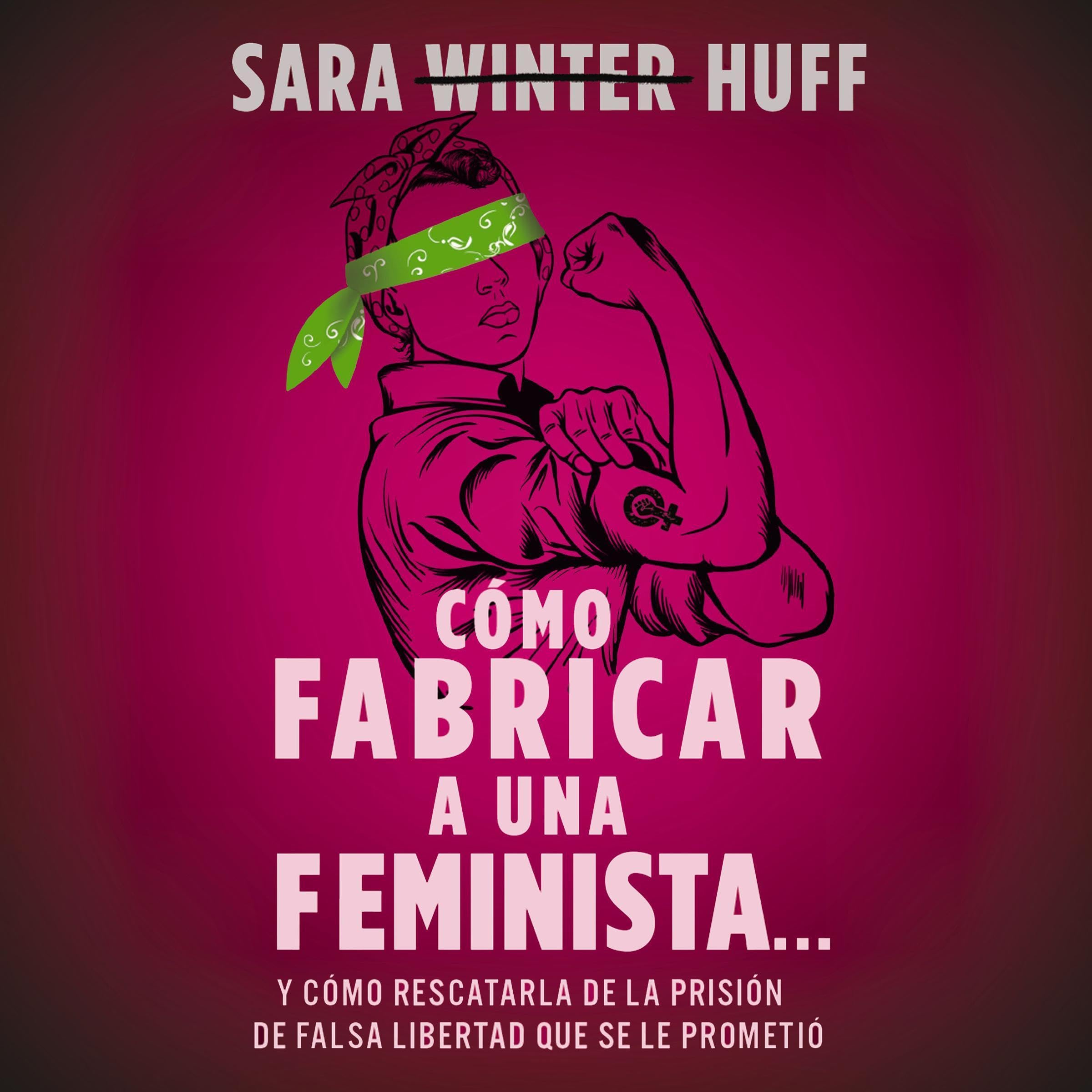 Cómo fabricar a una feminista...