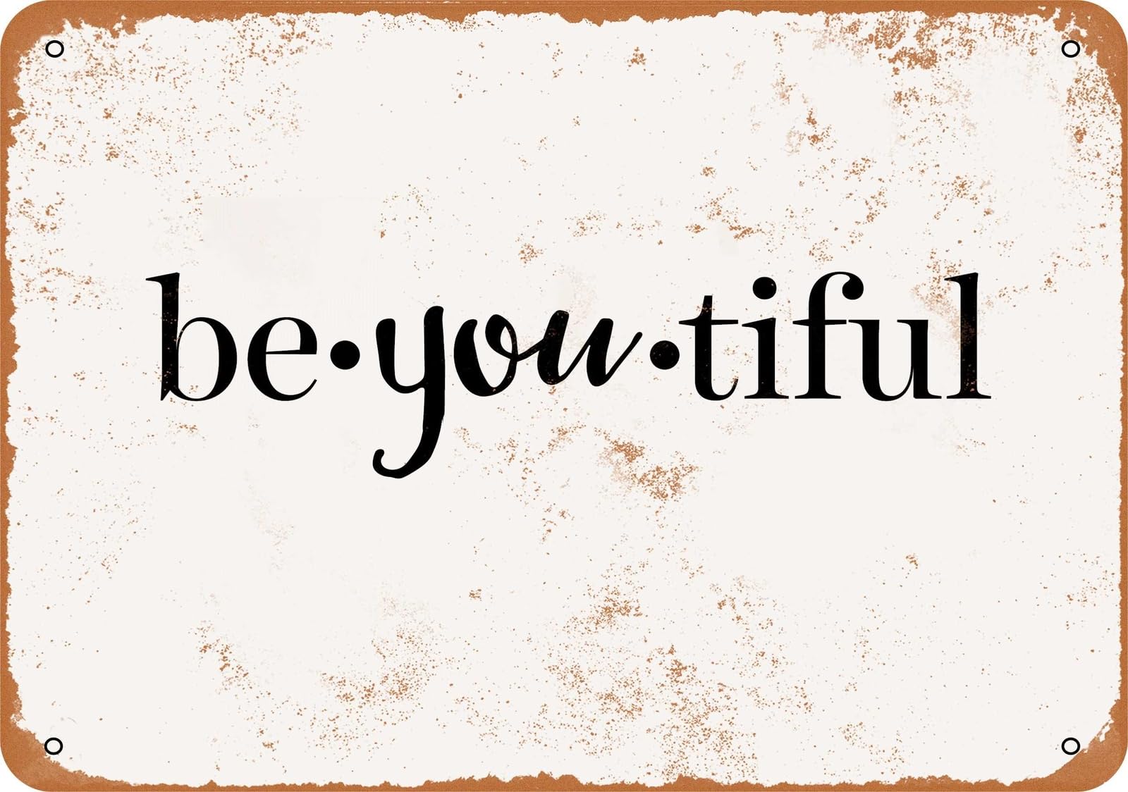 Metal Sign - Be-You-Tiful 4 - Vintage Look home decor