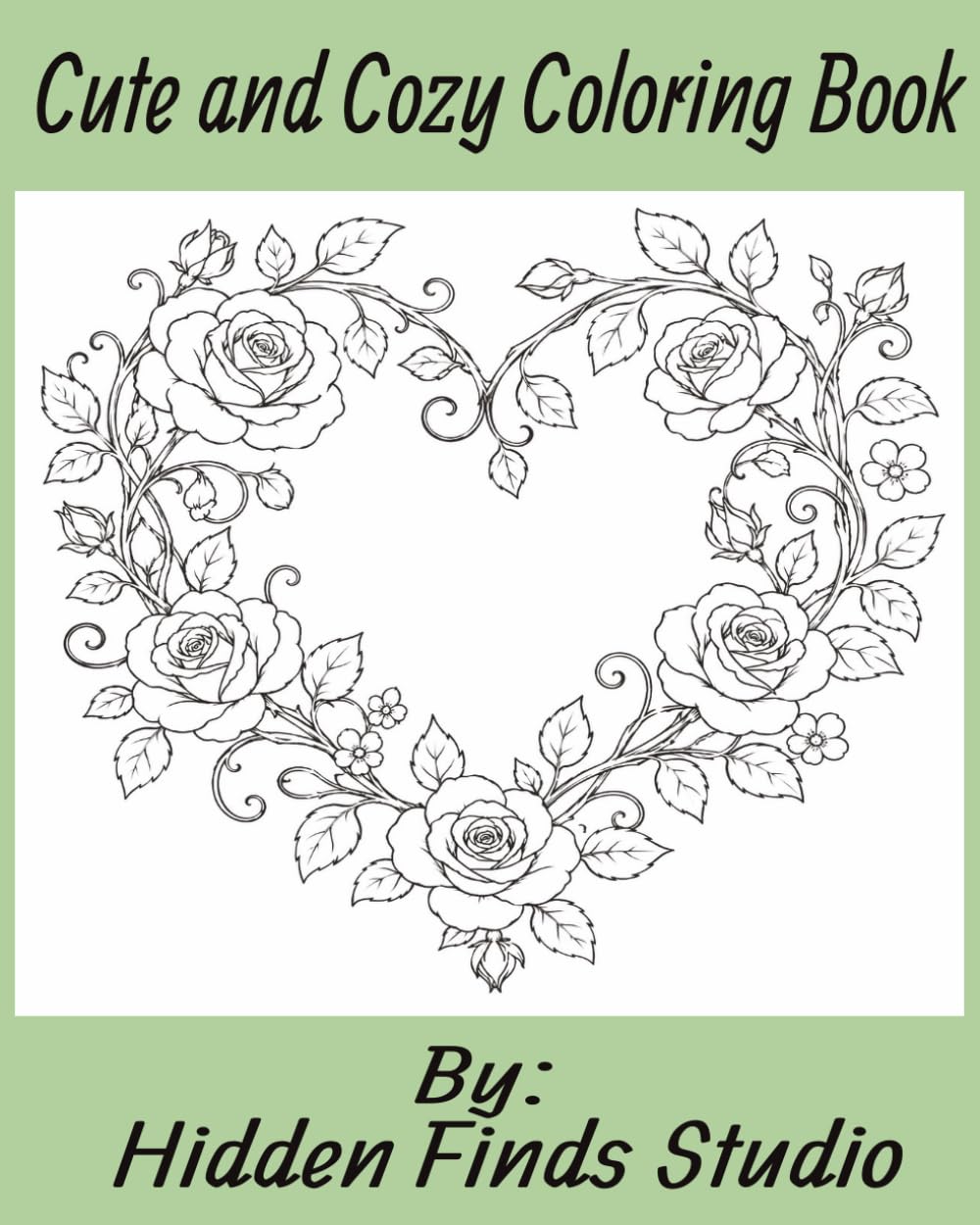 Cute and Cozy Coloring Book: Fun and Relaxing Large-Print Coloring Pages with Flowers, Animals, and Cozy Scenes