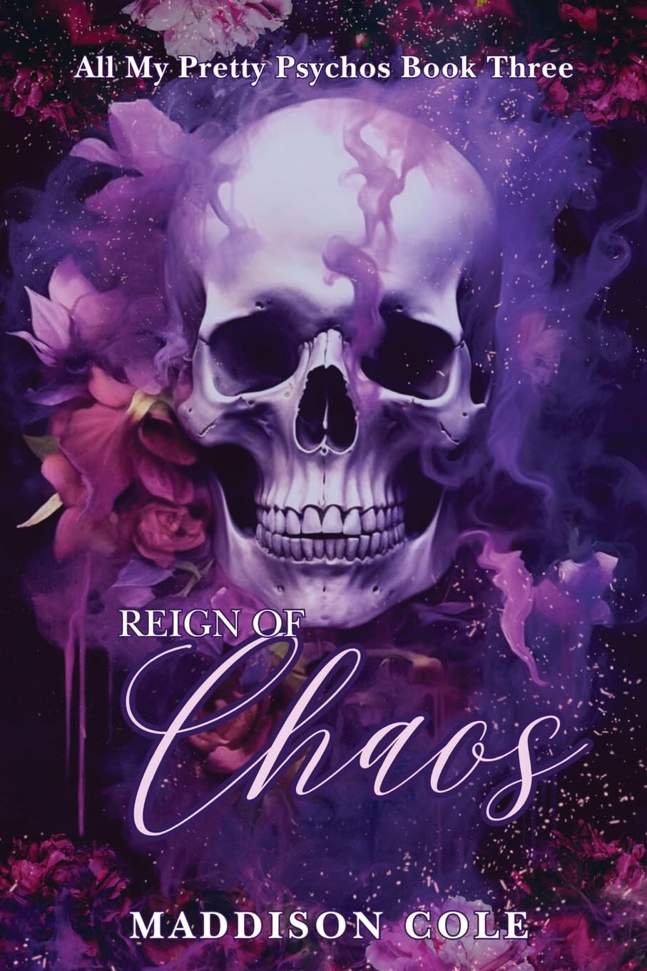 Reign of Chaos: Dark Why Choose Paranormal Romance: 3 (All My Pretty Psychos Discrete Version)