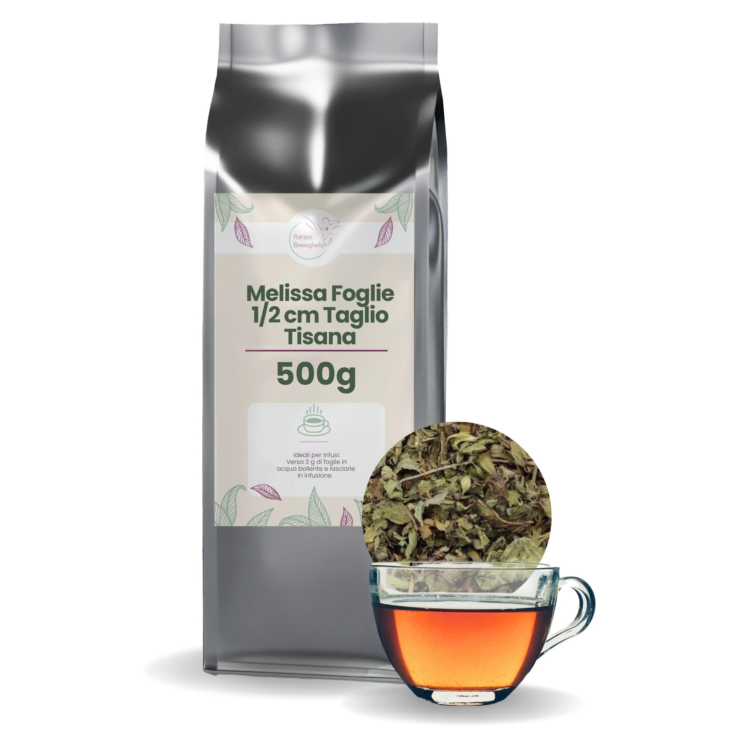 PATRIZIO BRESEGHELLO - Melissa Foglie 1/2 cm Taglio Tisana 500 g - Melissa 100% Naturale per Infuso e Tisana Rilassante, Digestiva e Carminativa