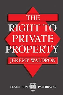 The Right to Private Property (Clarendon Paperbacks)