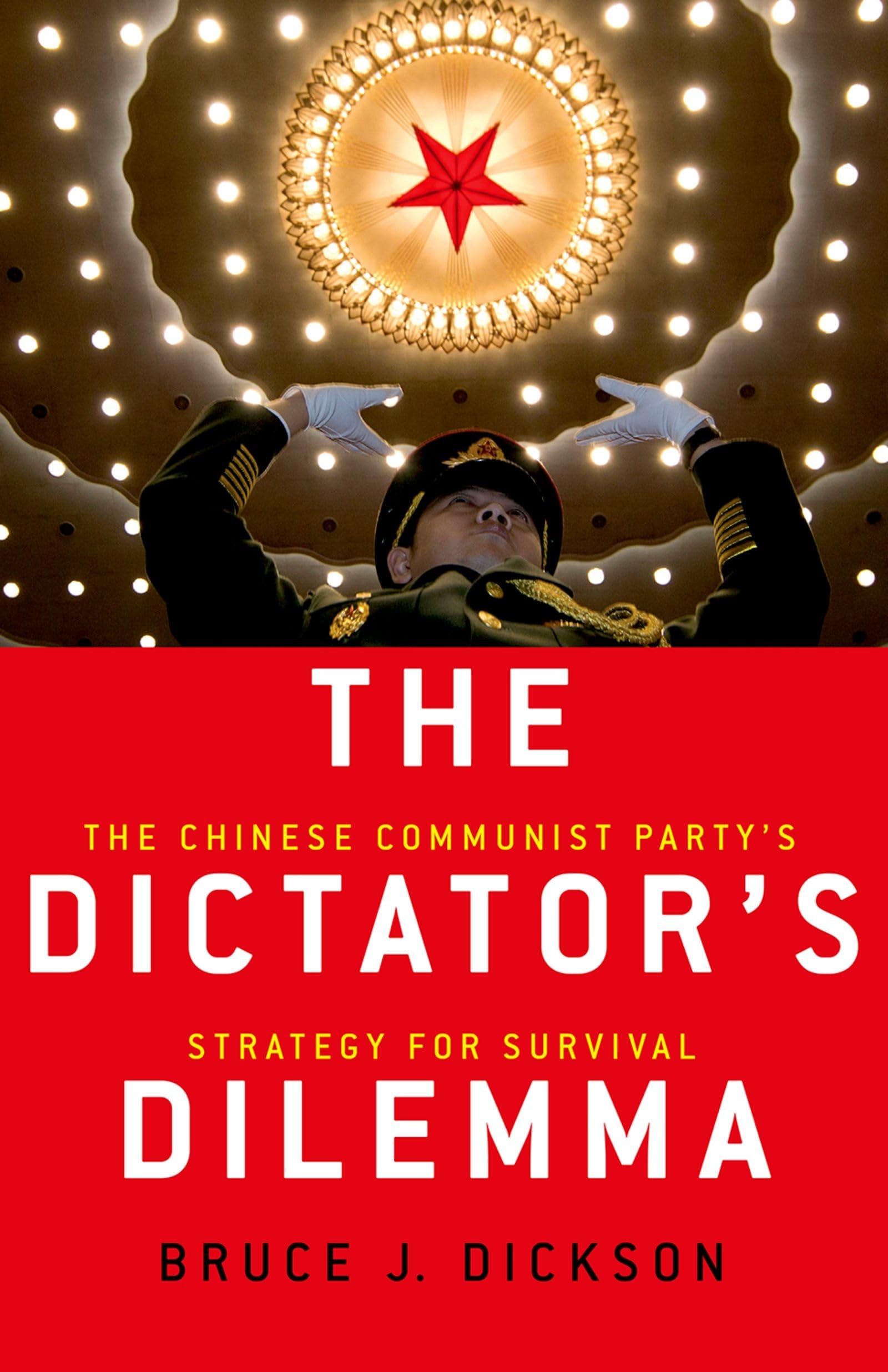 The Dictator's Dilemma: The Chinese Communist Party's Strategy for Survival