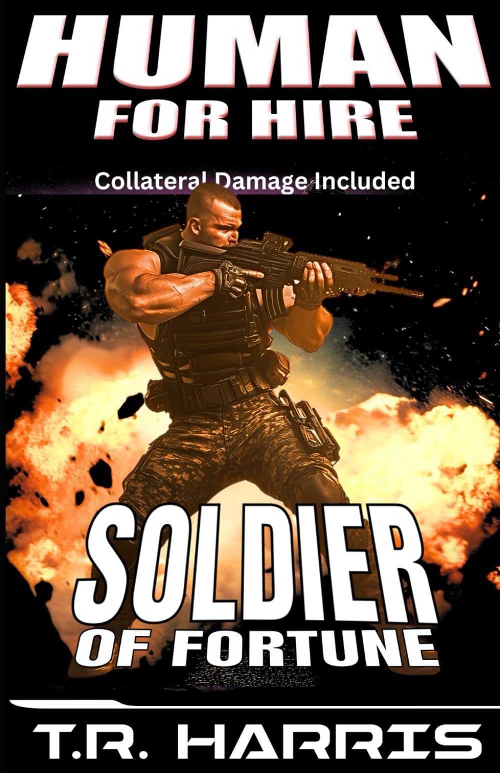 Human for Hire (2) - Soldier of Fortune (Collateral Damage Included)