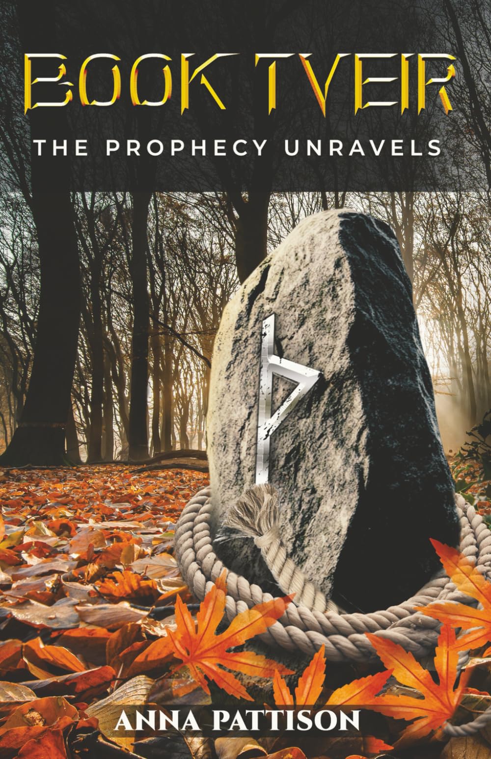 Book Tveir: The Prophecy Unravels: 2 (The Norse Prophecy Series)