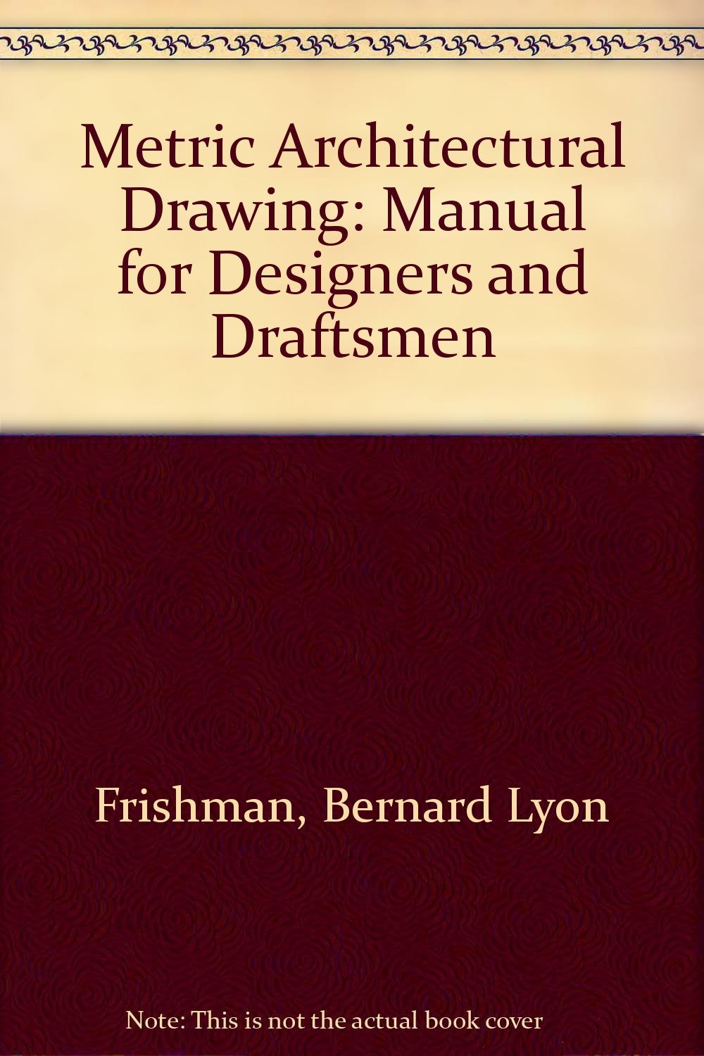 Buy Metric Architectural Drawing Manual for Designers and Draftsmen