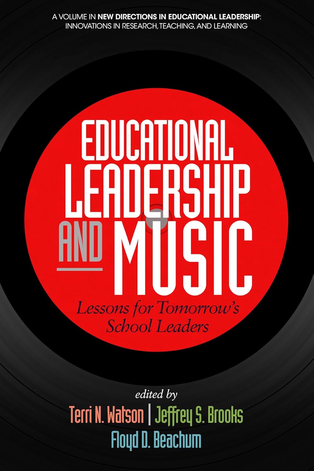 Educational Leadership and Music: Lessons for Tomorrow's School Leaders (New Directions in Educational Leadership: Innovations in Scholarship, Teaching, and Service)      Kindle Edition