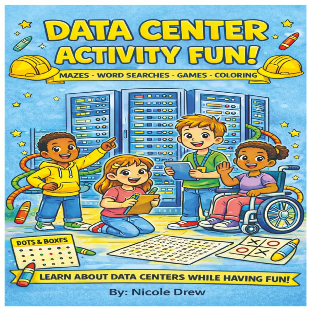 Data Center Activity Fun Book: Learn About Data Centers While Having Fun with Mazes, Word Searches, Games and Coloring (Smart Kids Learning Adventures)