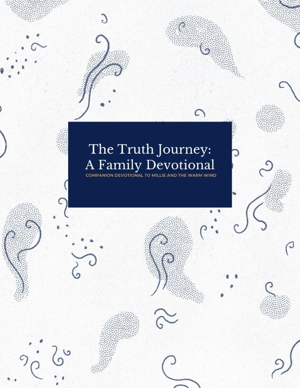 The Truth Journey: A Family Devotional